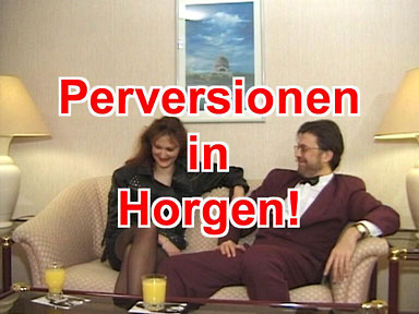 Perversionen in Horgen